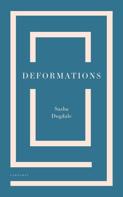 Cover: 9781784108984 | Deformations | Sasha Dugdale | Taschenbuch | Englisch | 2020