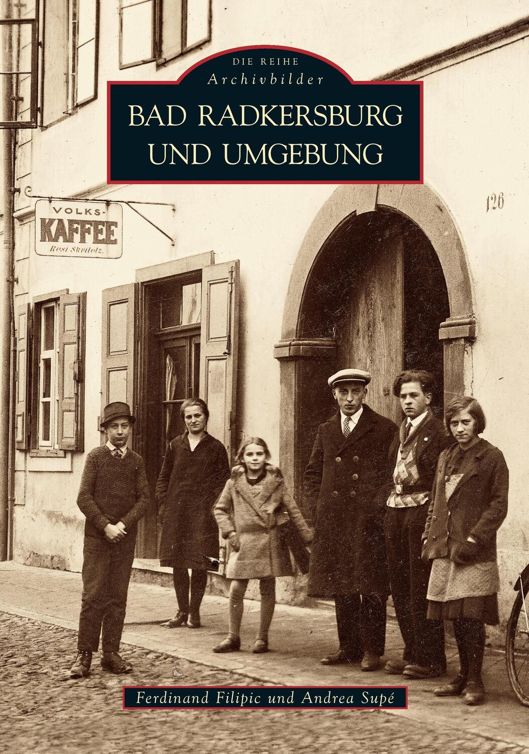 Cover: 9783866806528 | Bad Radkersburg und Umgebung | Ferdinand Filipic (u. a.) | Taschenbuch