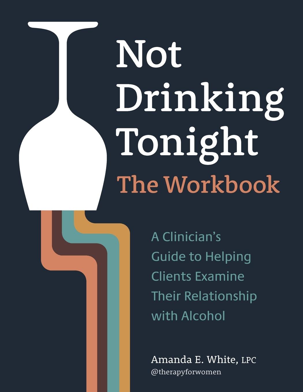 Cover: 9781683735519 | Not Drinking Tonight | Amanda E White | Taschenbuch | Englisch | 2023