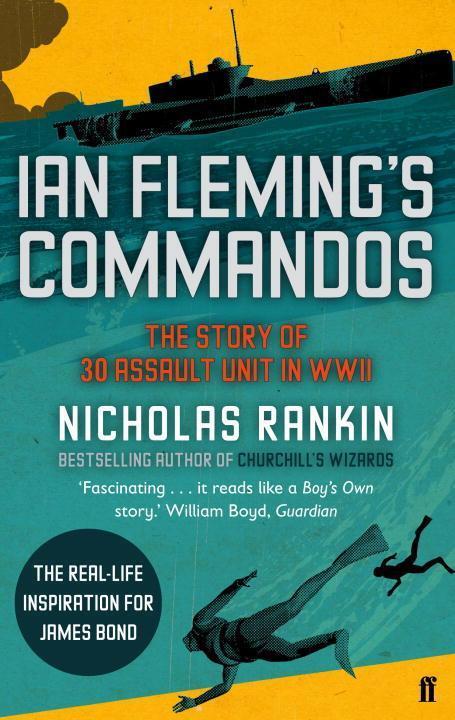 Cover: 9780571250639 | Ian Fleming's Commandos | The Story of 30 Assault Unit in WWII | Buch