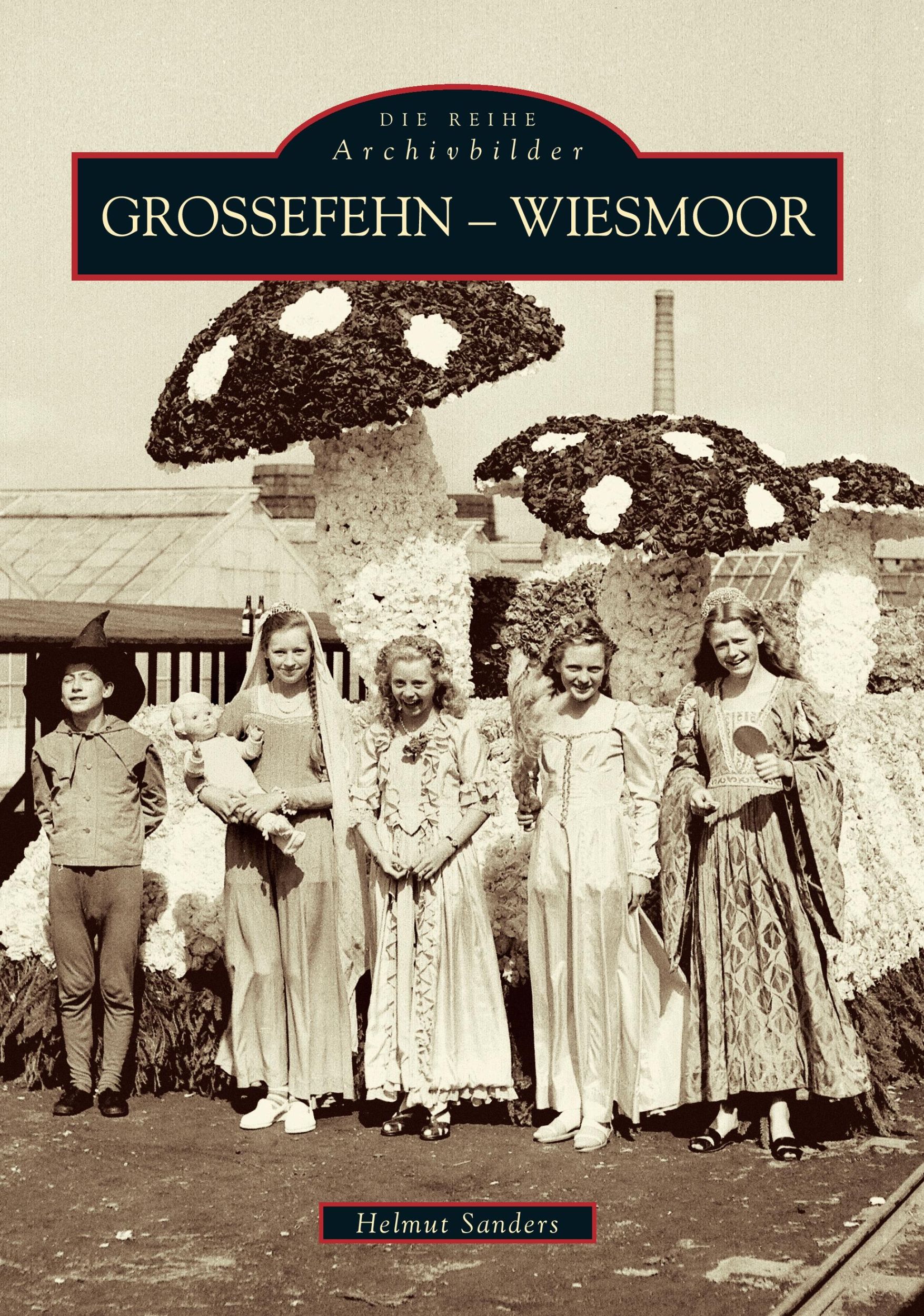 Cover: 9783897021624 | Grossefehn-Wiesmoor | Helmut Sanders | Taschenbuch | 136 S. | Deutsch