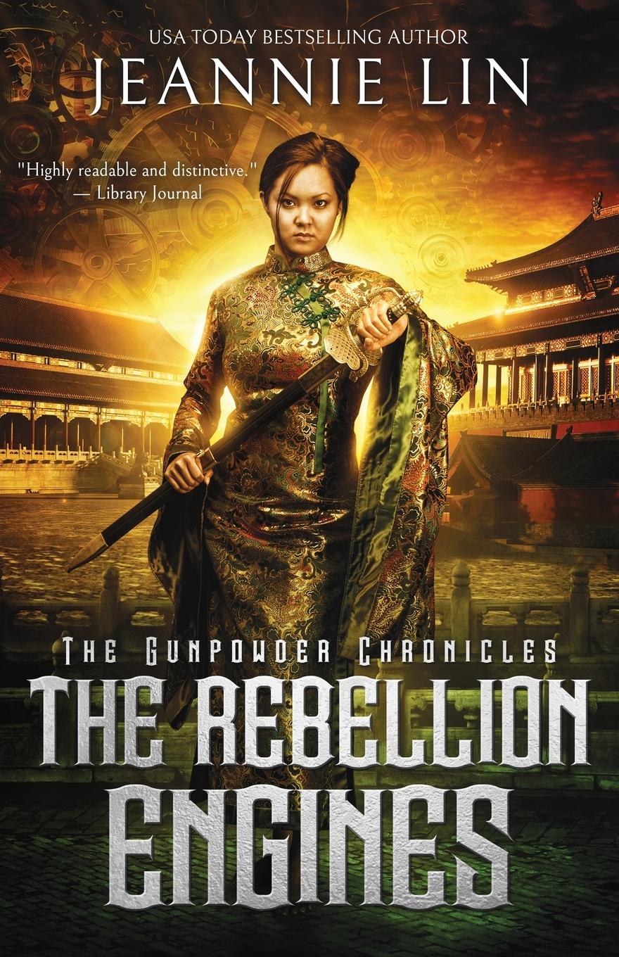 Cover: 9780990946298 | The Rebellion Engines | An Opium War steampunk adventure | Jeannie Lin