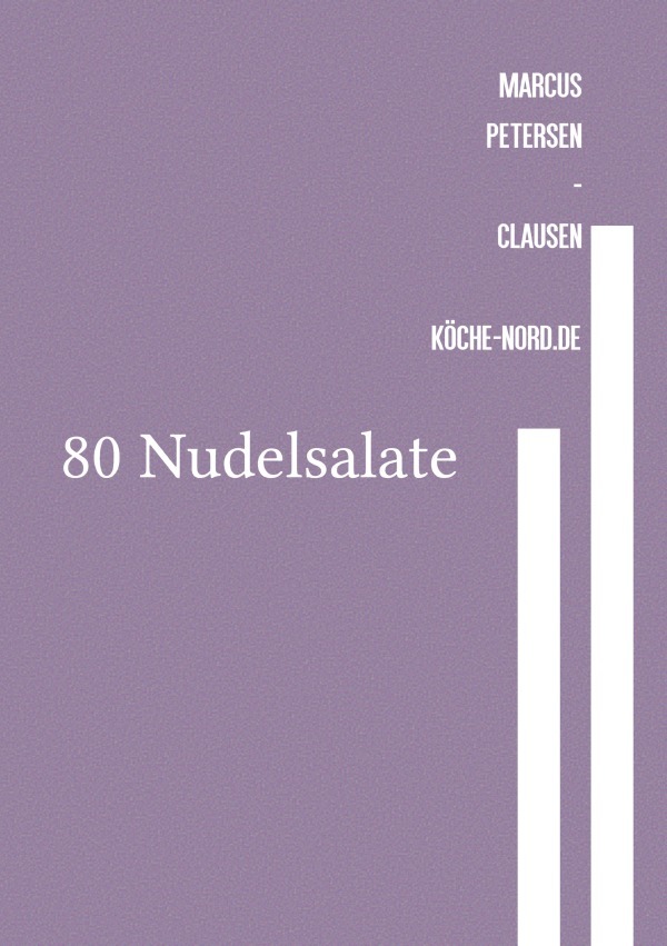 Cover: 9783759880741 | 80 Nudelsalate | Marcus PC Petersen - Clausen | Taschenbuch | 172 S.