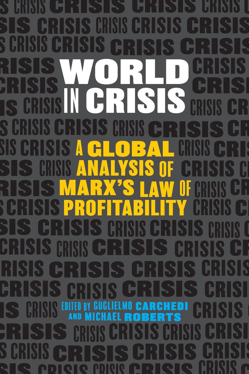 Cover: 9781608461813 | World In Crisis | Marxist Perspectives on Crash &amp; Crisis | Taschenbuch