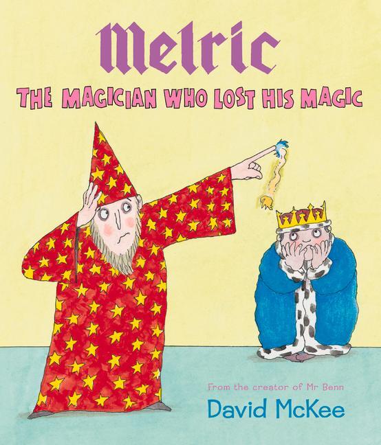 Cover: 9781849395250 | Melric the Magician Who Lost His Magic | David McKee | Taschenbuch