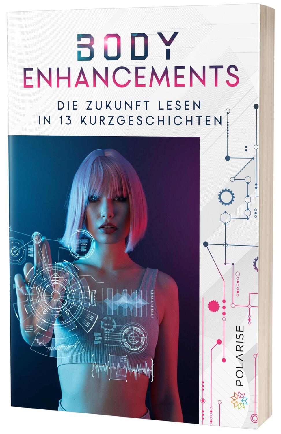Cover: 9783949345326 | Body Enhancements | Die Zukunft lesen in 13 Kurzgeschichten | Buch