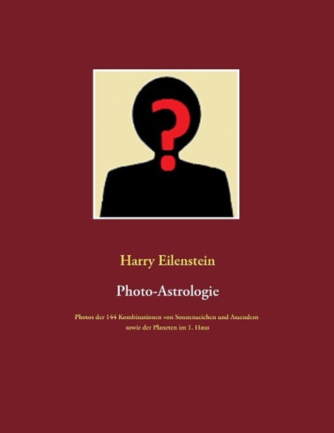Cover: 9783734741791 | Photo-Astrologie | Harry Eilenstein | Taschenbuch | Books on Demand