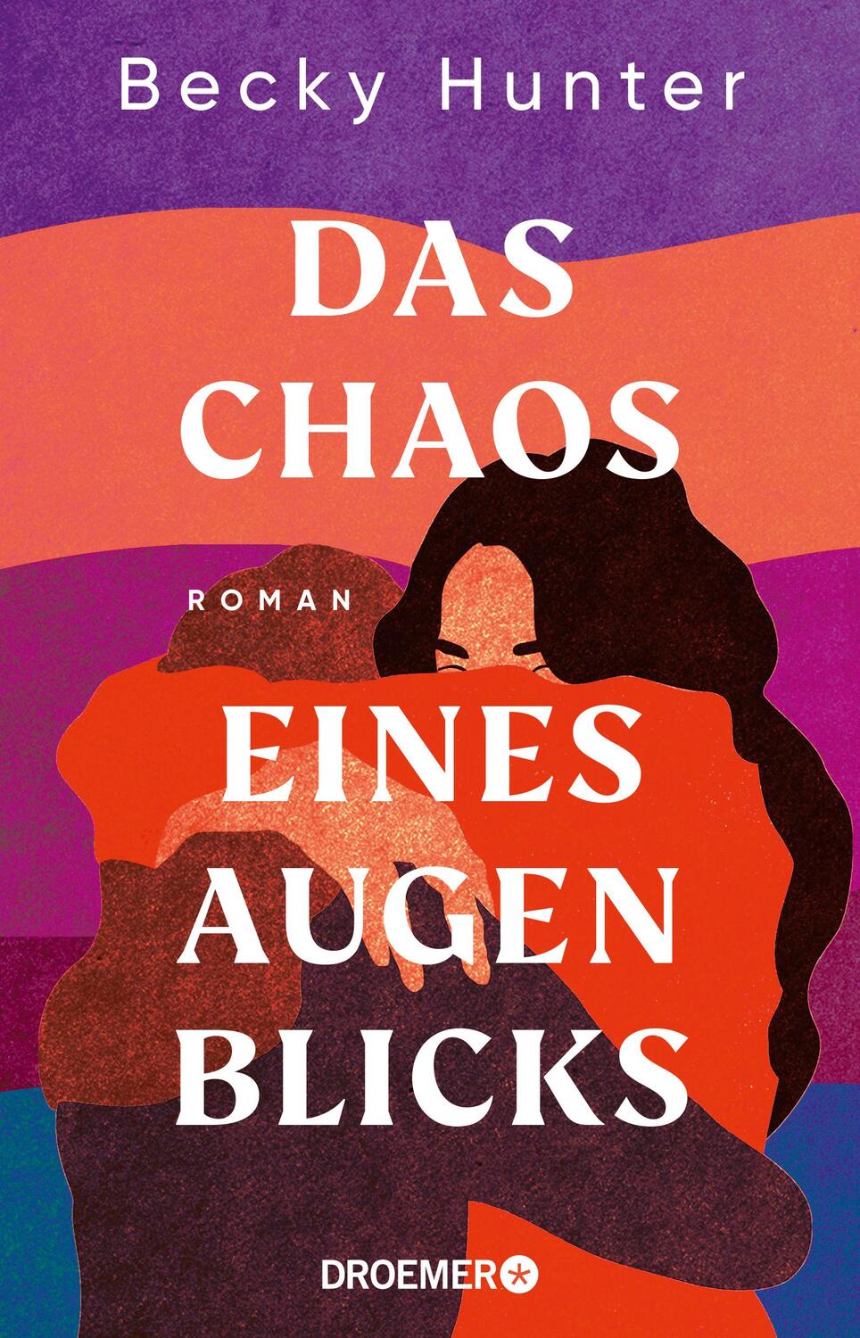 Cover: 9783426309438 | Das Chaos eines Augenblicks | Roman | Becky Hunter | Taschenbuch