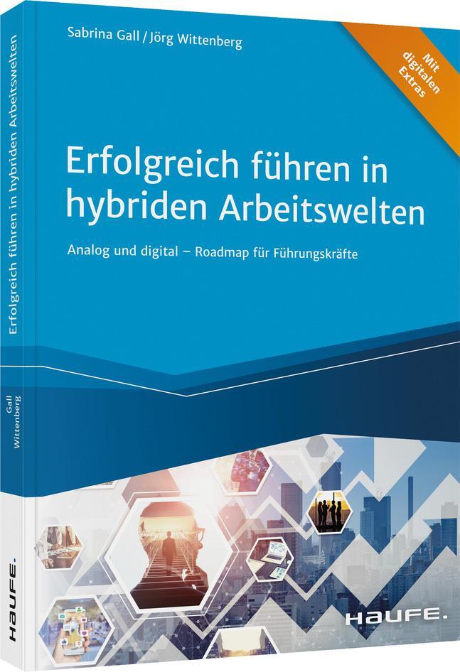 Cover: 9783648155554 | Erfolgreich führen in hybriden Arbeitswelten | Sabrina Gall (u. a.)