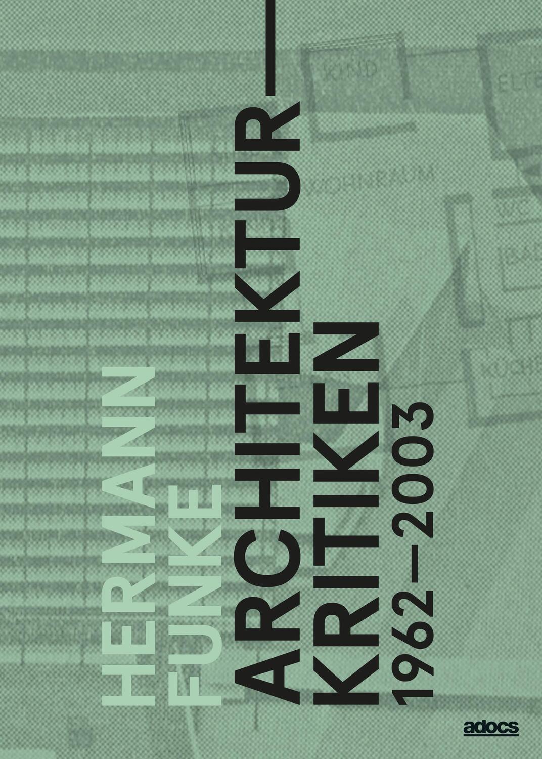 Cover: 9783943253573 | Architekturkritiken 1962-2003 | Hermann Funke | Taschenbuch | 354 S.
