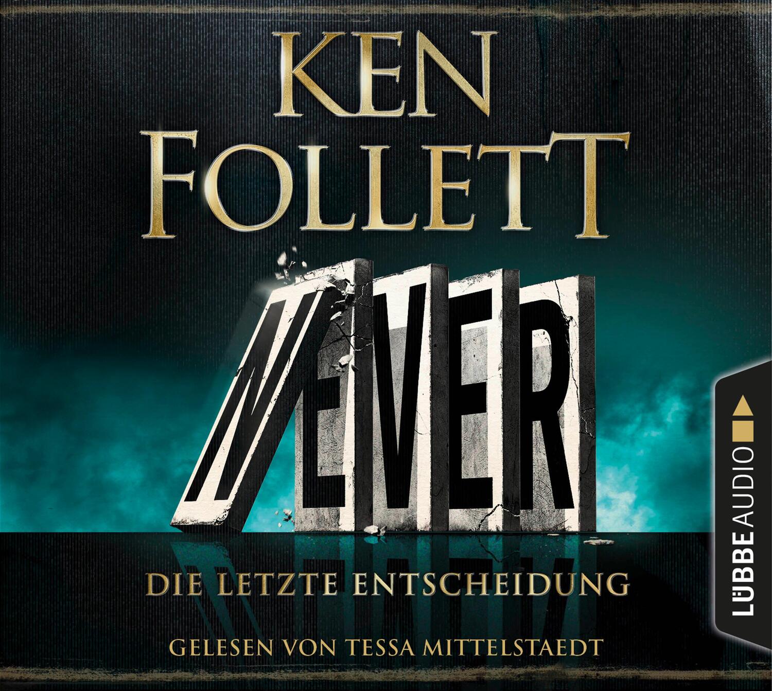 Cover: 9783785784440 | Never - Die letzte Entscheidung | Ken Follett | Audio-CD | Deutsch