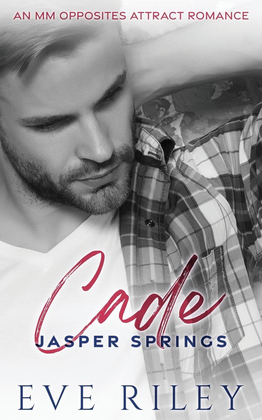 Cover: 9781773576305 | Cade | An MM Opposites Attract Romance | Eve Riley | Taschenbuch