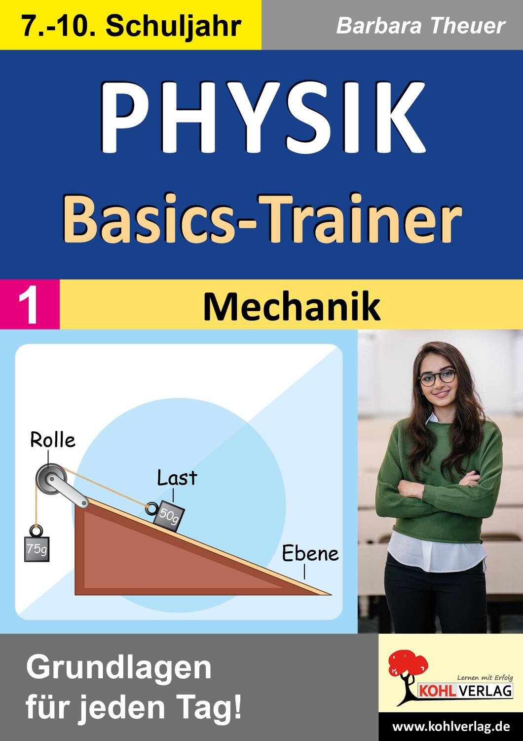 Cover: 9783988410108 | Physik-Basics-Trainer / Band 1: Mechanik | Grundlagen für jeden Tag!