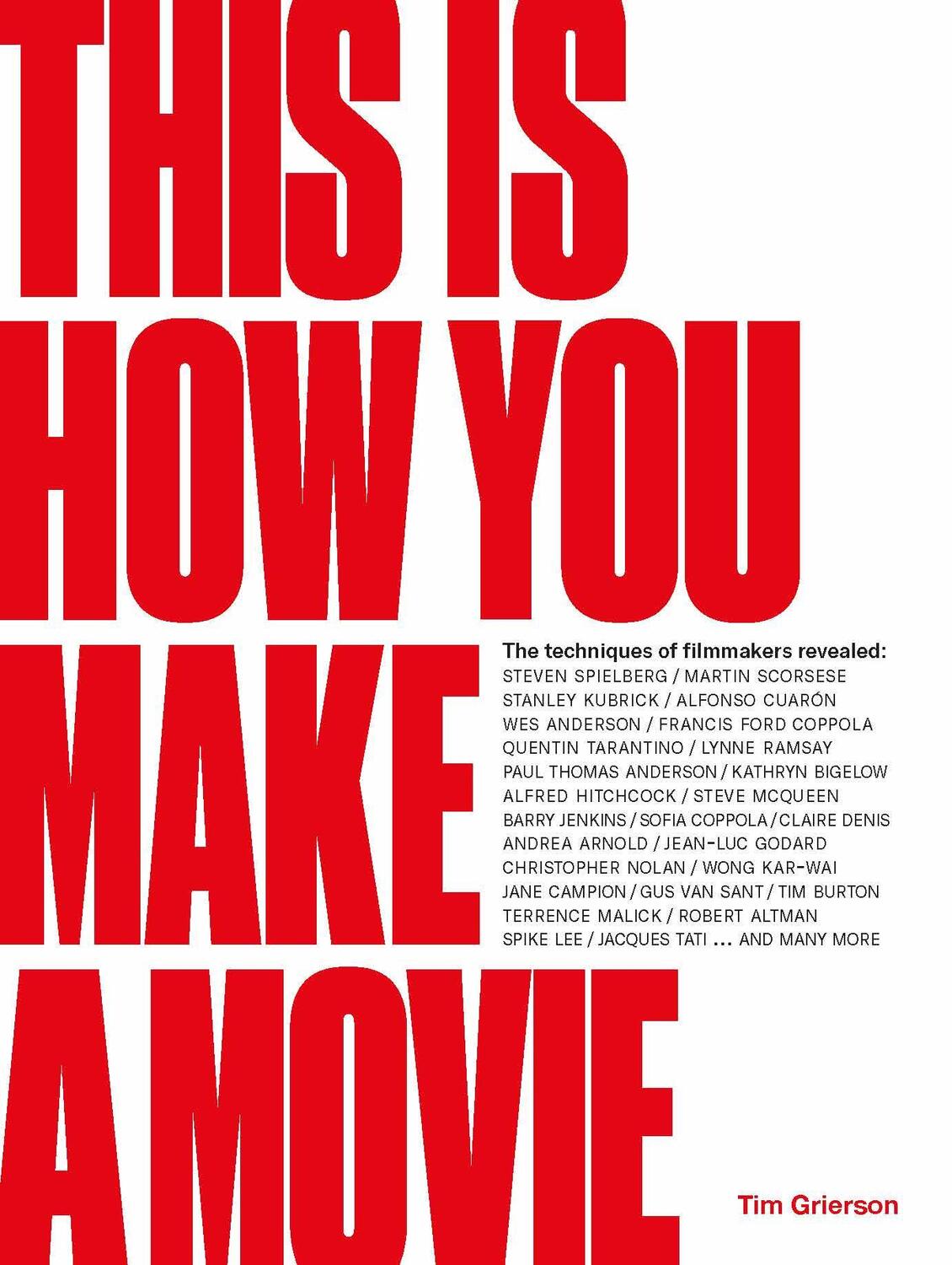 Cover: 9781786275585 | This is How You Make a Movie | Tim Grierson | Buch | Englisch | 2021