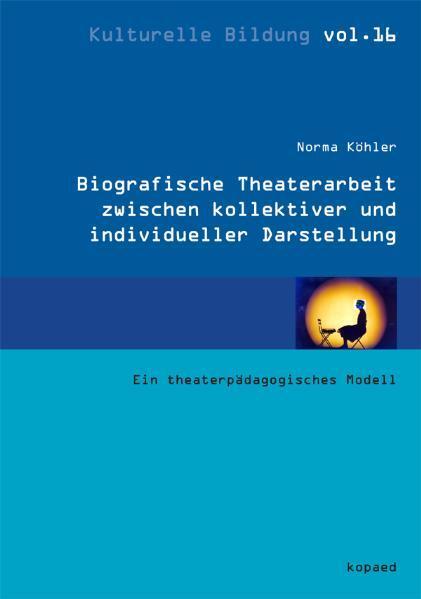 Cover: 9783867363167 | Biografische Theaterarbeit zwischen kollektiver und individueller...