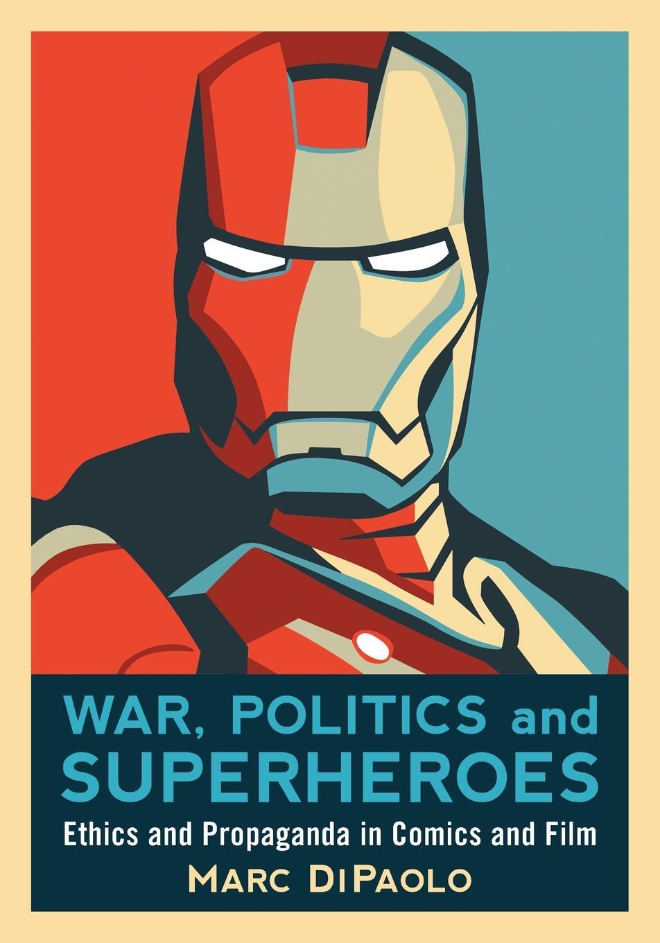 Cover: 9780786447183 | War, Politics and Superheroes | Marc Dipaolo | Taschenbuch | Paperback