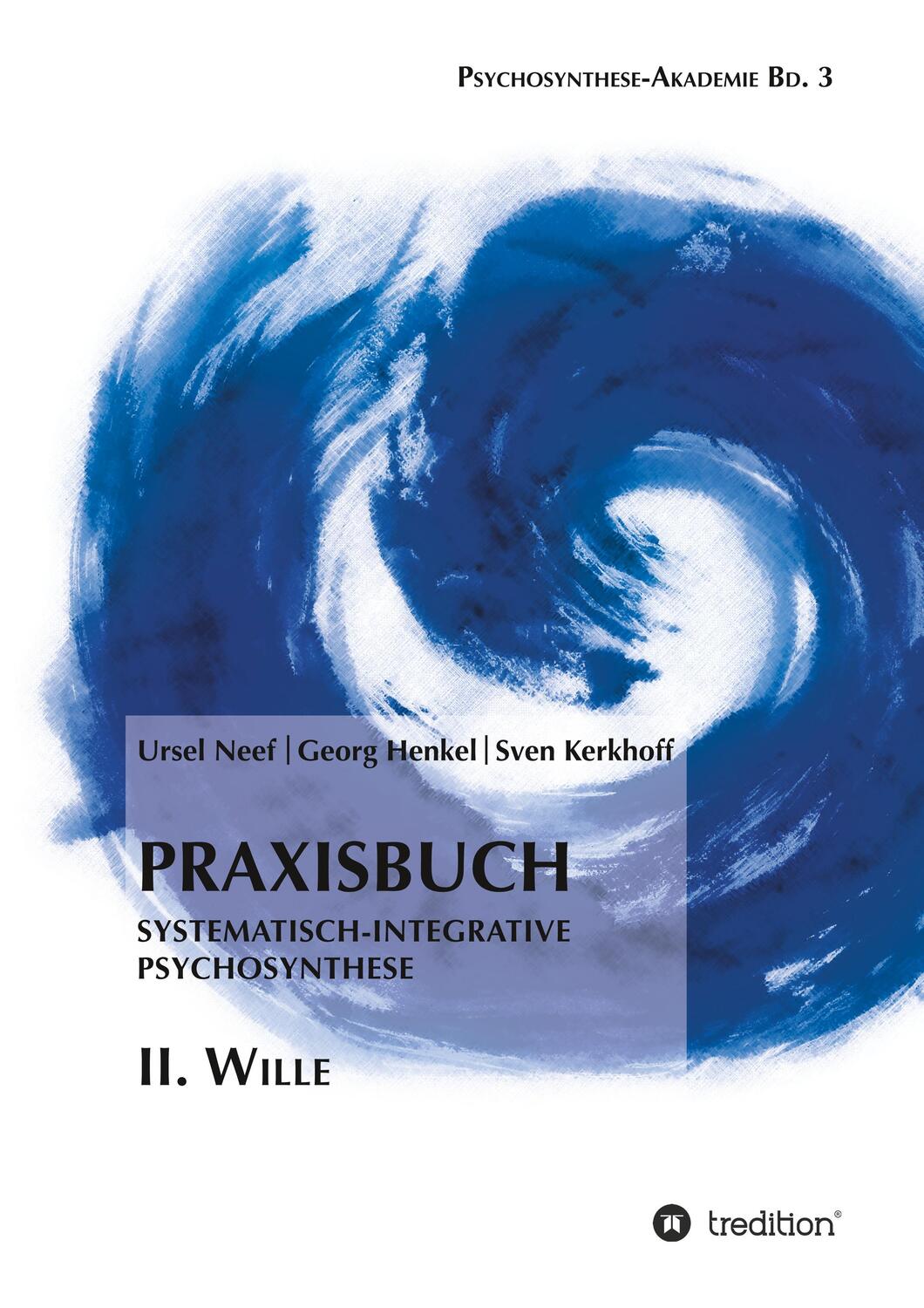 Cover: 9783746911502 | Praxisbuch Systematisch-Integrative Psychosynthese: II. Wille | Buch
