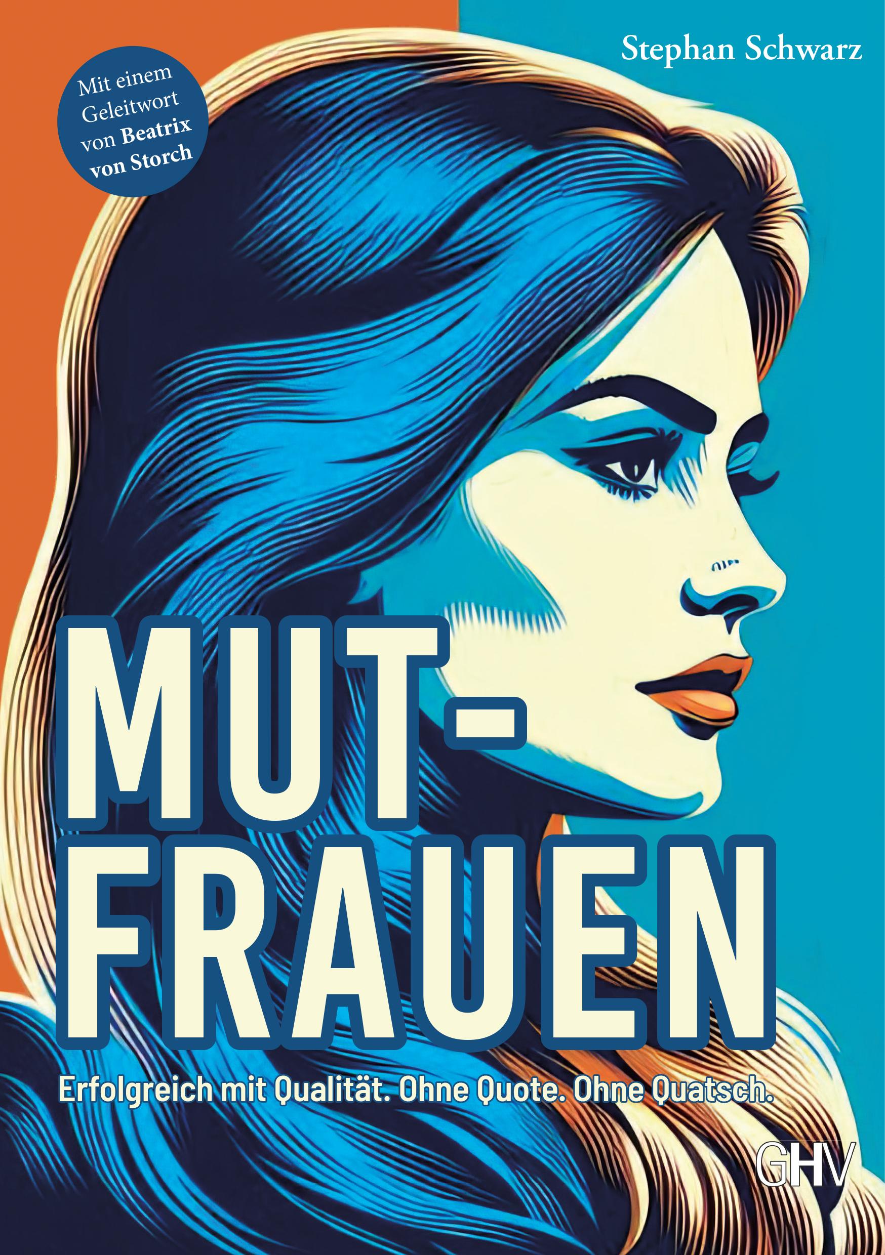 Cover: 9783873368484 | Mutfrauen | Erfolgreich mit Qualität. Ohne Quote. Ohne Quatsch. | Buch