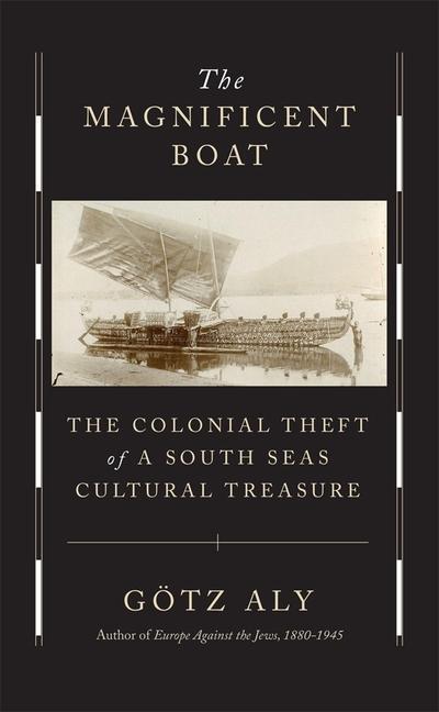 Cover: 9780674276574 | The Magnificent Boat | Götz Aly | Buch | Englisch | 2023