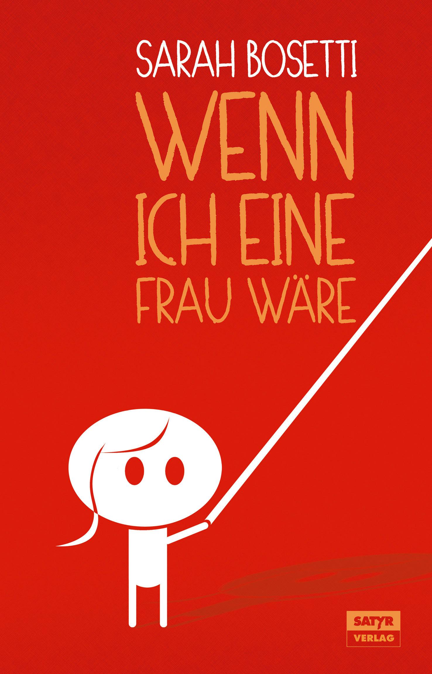 Cover: 9783944035420 | Wenn ich eine Frau wäre | Sarah Bosetti | Taschenbuch | 144 S. | 2014