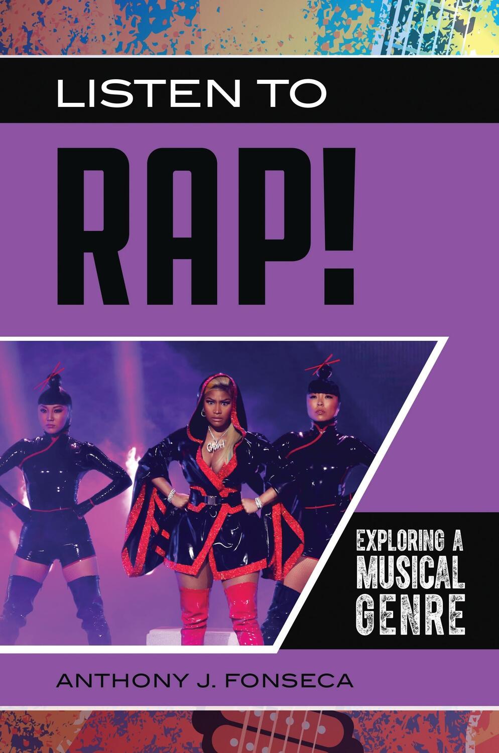 Cover: 9781440865664 | Listen to Rap! Exploring a Musical Genre | Anthony Fonseca | Buch