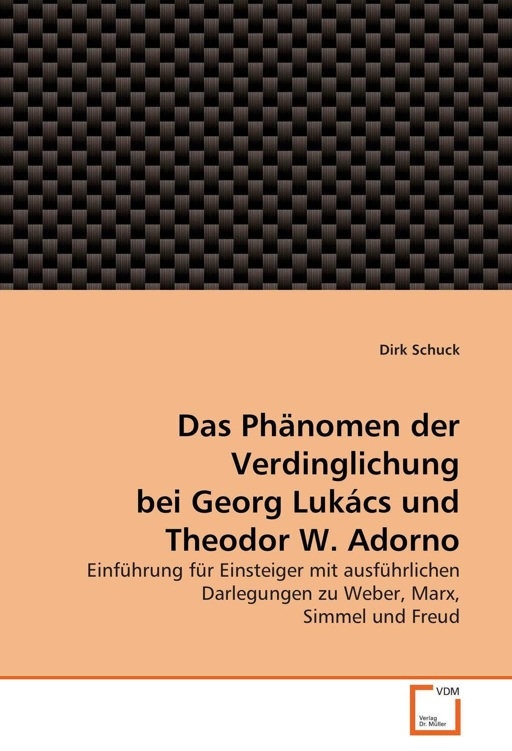 Cover: 9783639265781 | Das Phänomen der Verdinglichung bei Georg Lukács und Theodor W. Adorno