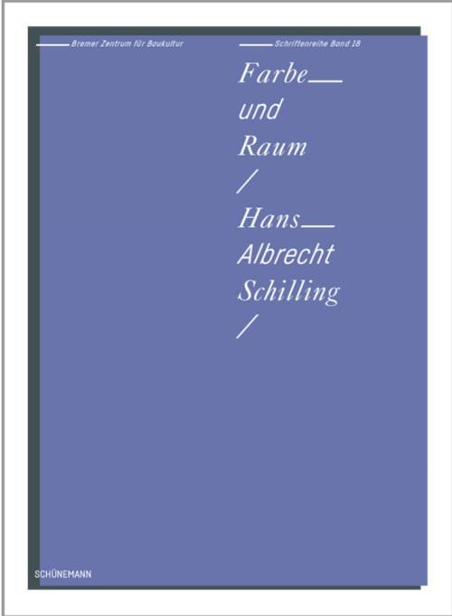 Bild: 9783796110962 | Farbe und Raum - Hans-Albrecht Schilling | Taschenbuch | Deutsch