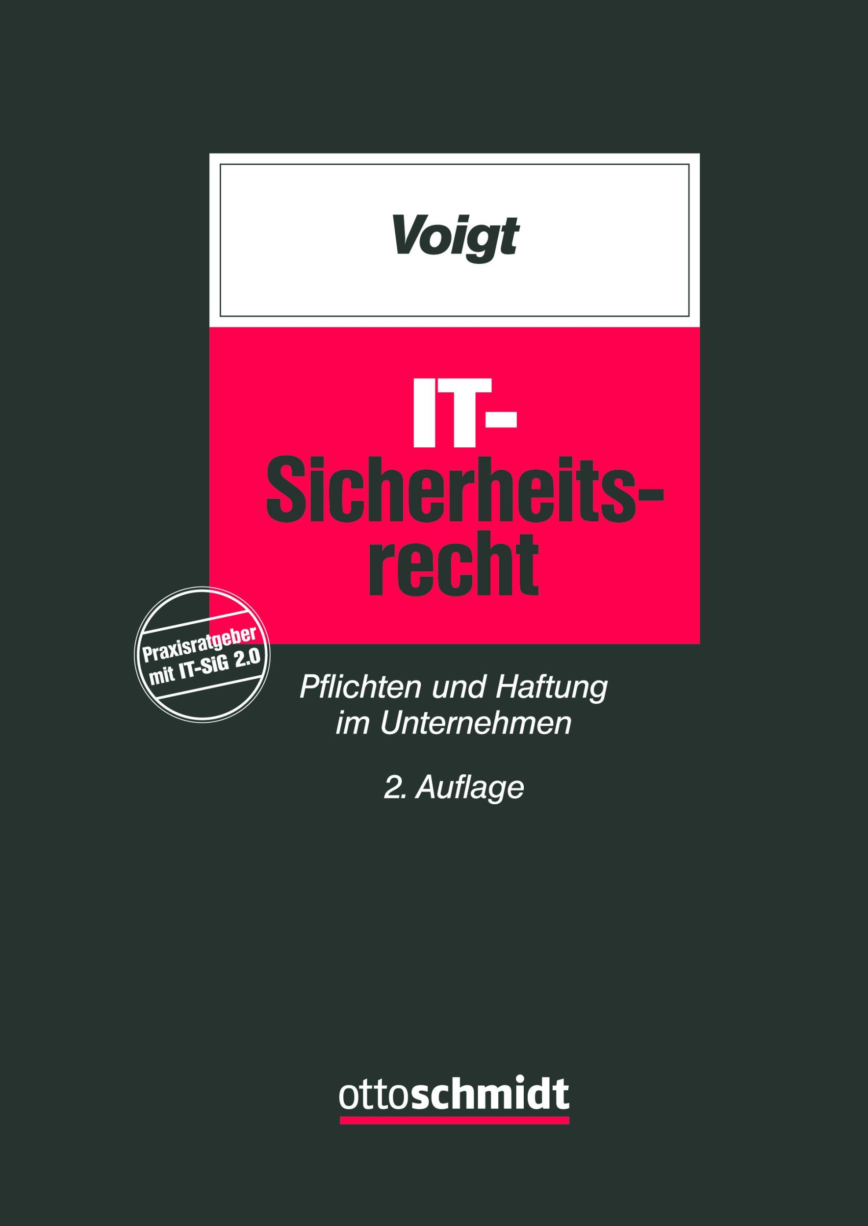 Cover: 9783504561086 | IT-Sicherheitsrecht | Pflichten und Haftung im Unternehmen | Voigt