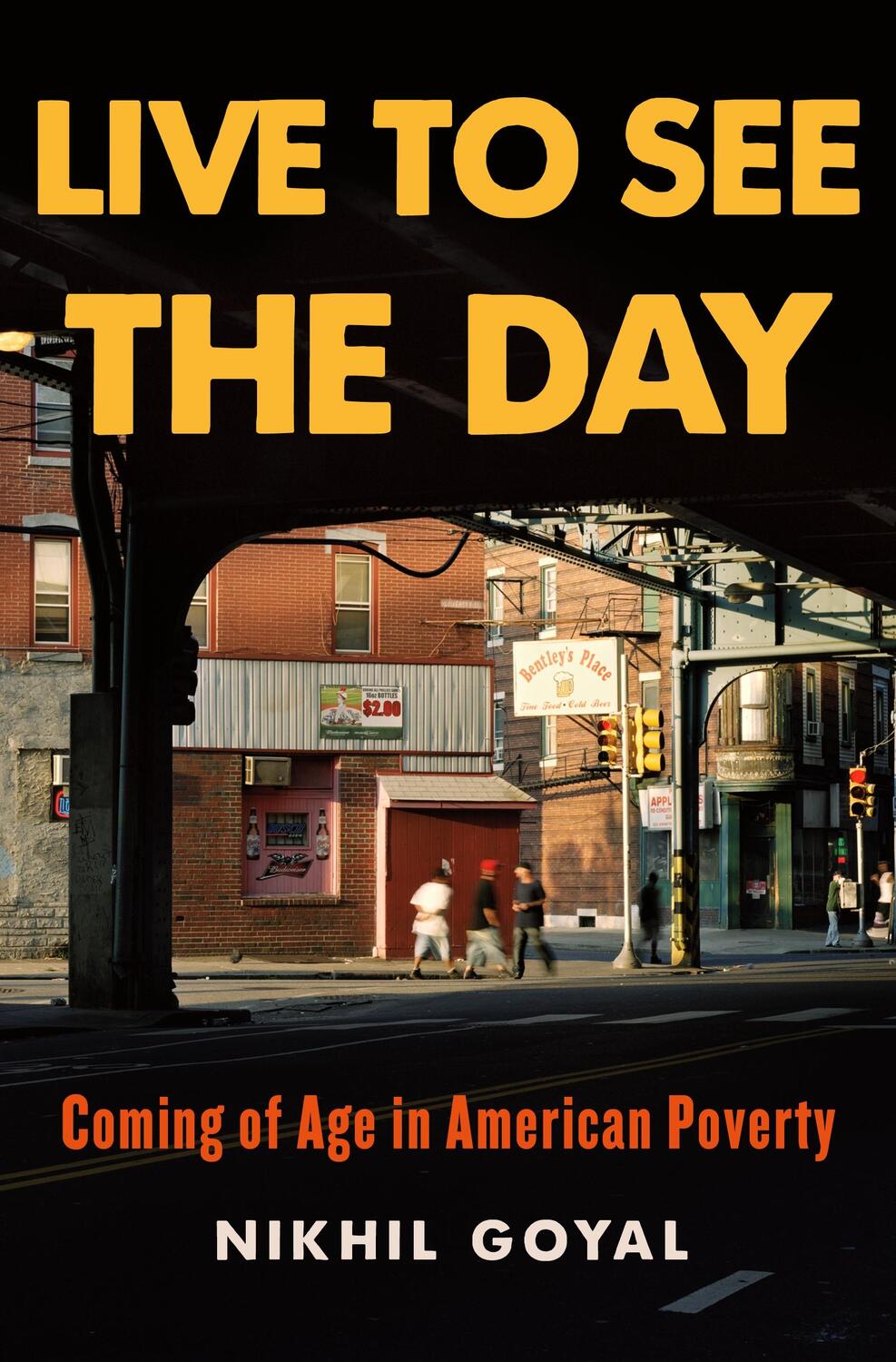 Cover: 9781250850065 | Live to See the Day | Coming of Age in American Poverty | Nikhil Goyal