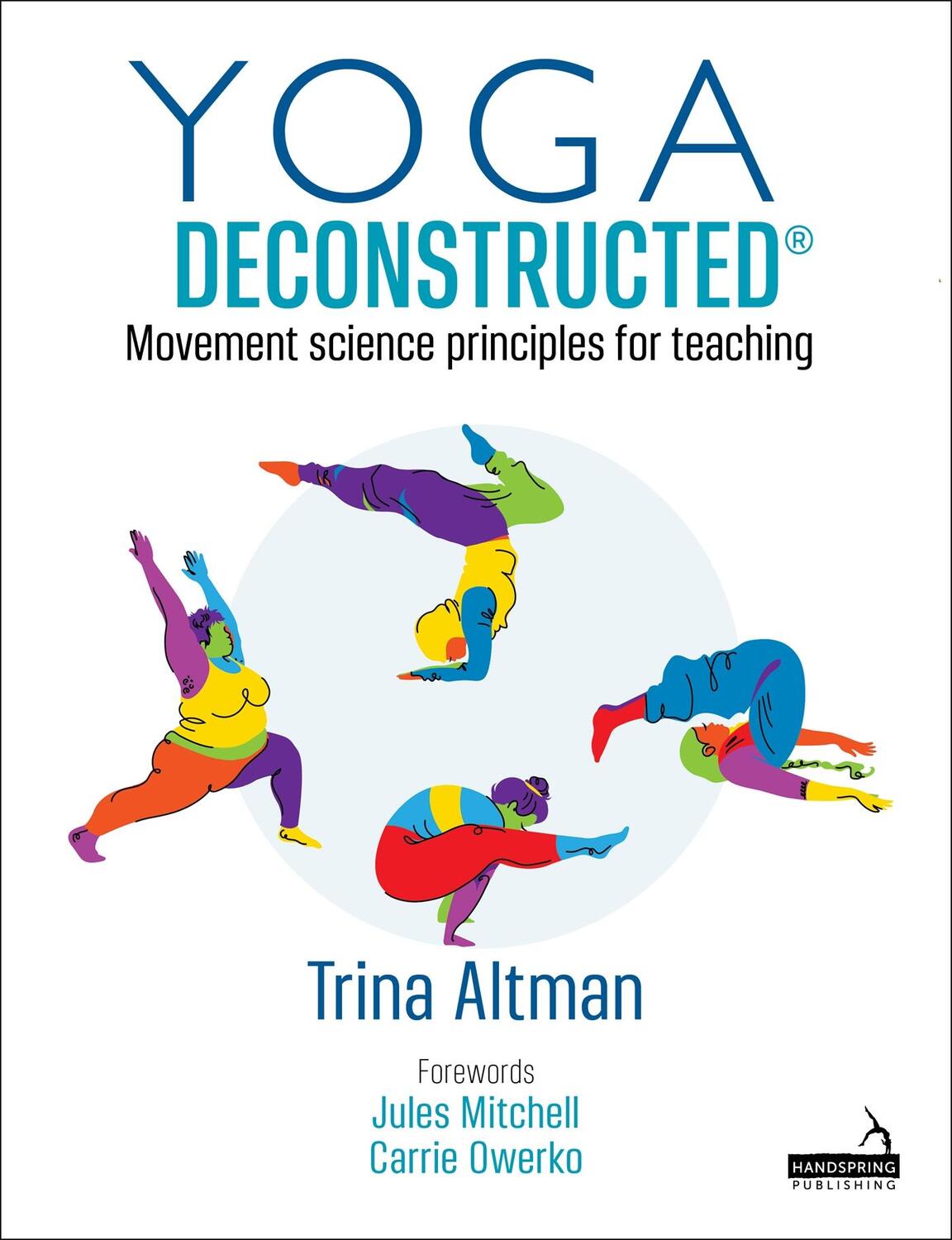 Cover: 9781912085446 | Yoga Deconstructed(r) | Movement Science Principles for Teaching