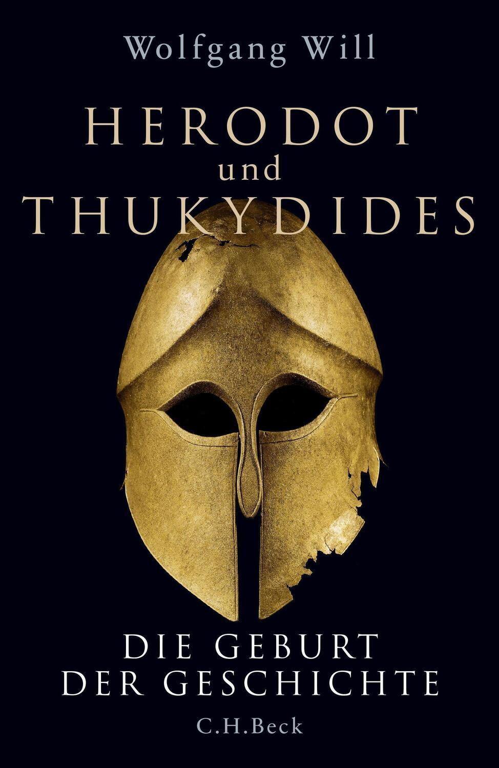 Cover: 9783406768187 | Herodot und Thukydides | Die Geburt der Geschichte | Wolfgang Will