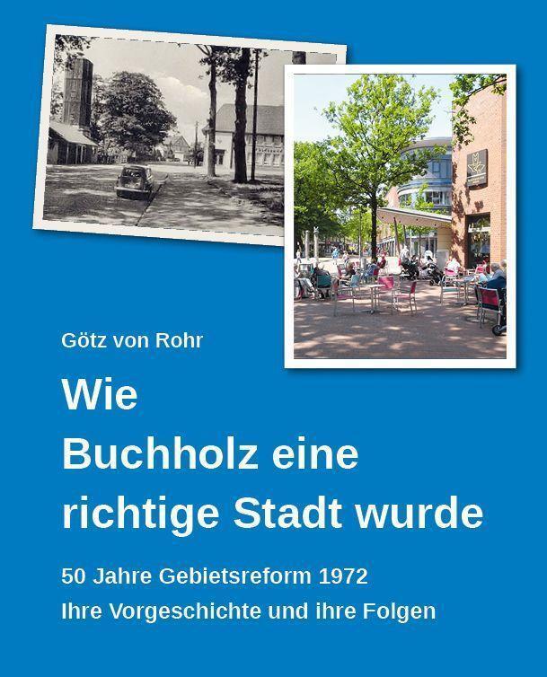 Cover: 9783867078818 | Wie Buchholz eine richtige Stadt wurde | Götz von Rohr | Buch | 2022