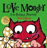 Cover: 9780007487912 | Love Monster and the Perfect Present | Rachel Bright | Taschenbuch