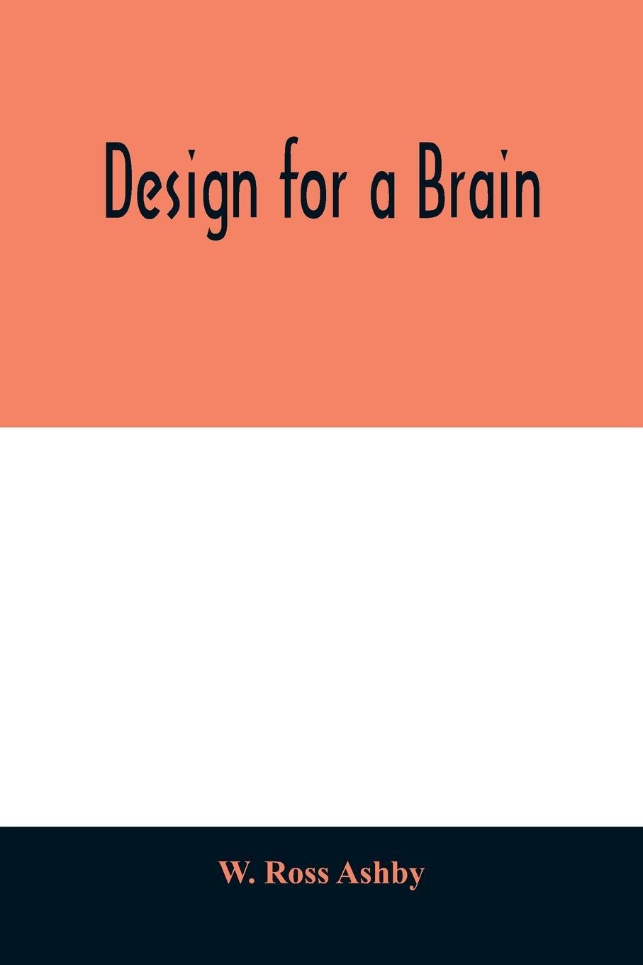 Cover: 9789354011313 | Design for a brain | W. Ross Ashby | Taschenbuch | Paperback | 2020