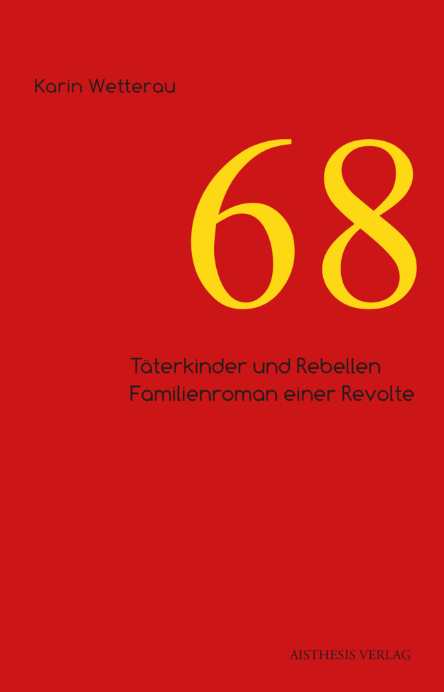 Cover: 9783849811686 | 68 | Täterkinder und Rebellen. Familienroman einer Revolte | Wetterau