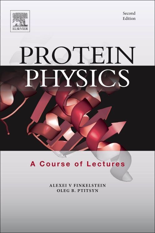 Cover: 9780128096765 | Protein Physics | A Course of Lectures | Alexei V. Finkelstein (u. a.)