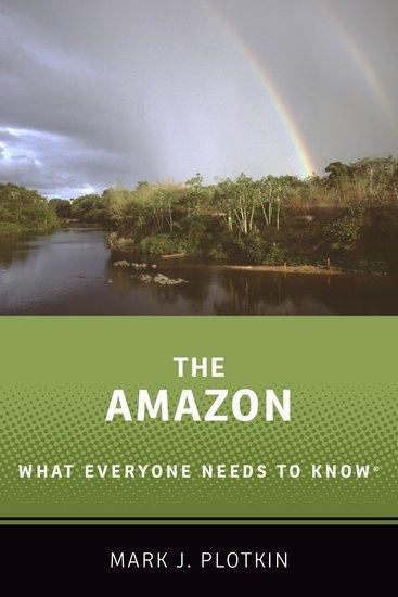 Cover: 9780190668280 | The Amazon | What Everyone Needs to Know(r) | Mark J Plotkin | Buch