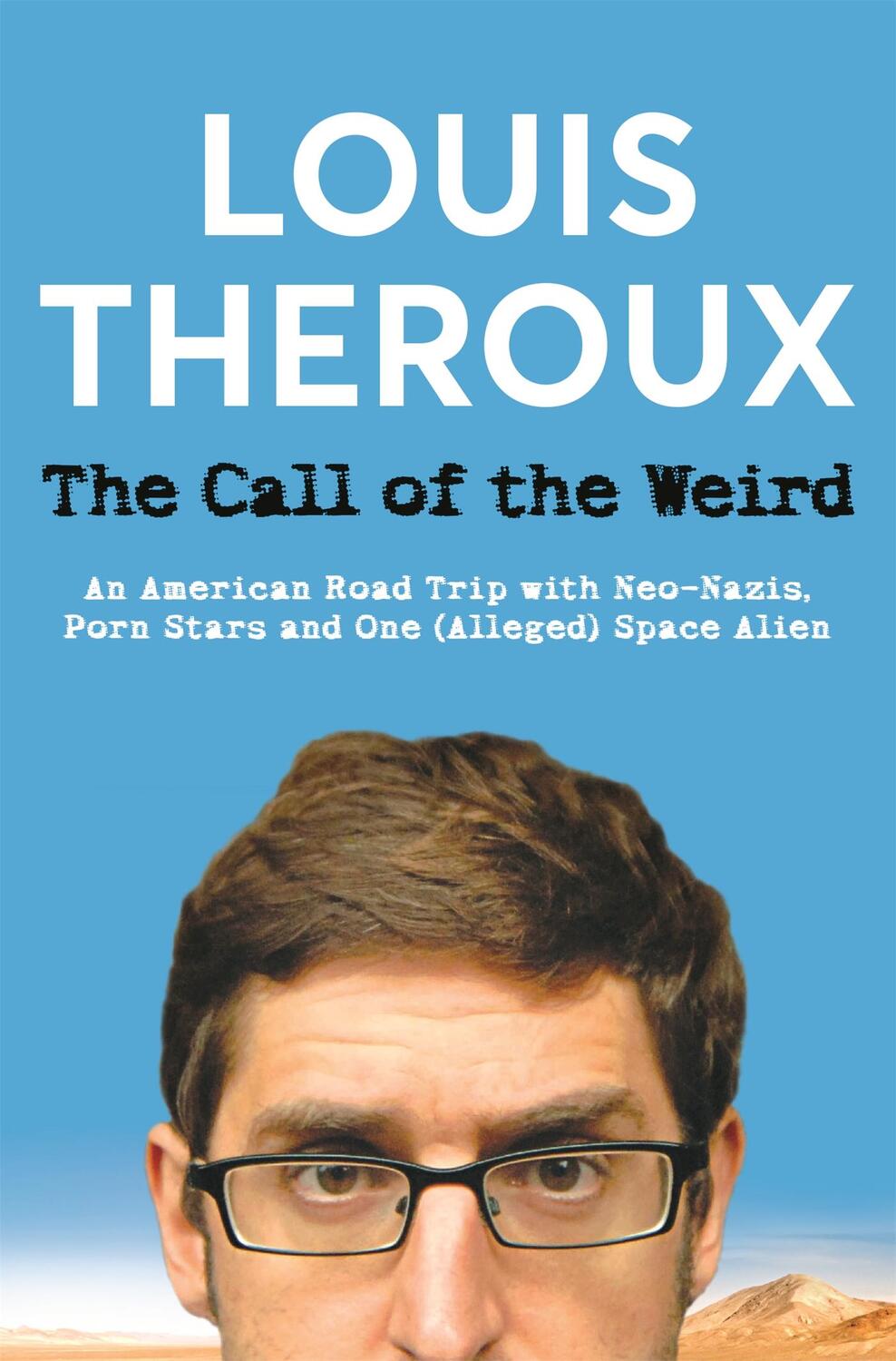 Cover: 9781509893287 | The Call of the Weird | Louis Theroux | Taschenbuch | Englisch | 2018