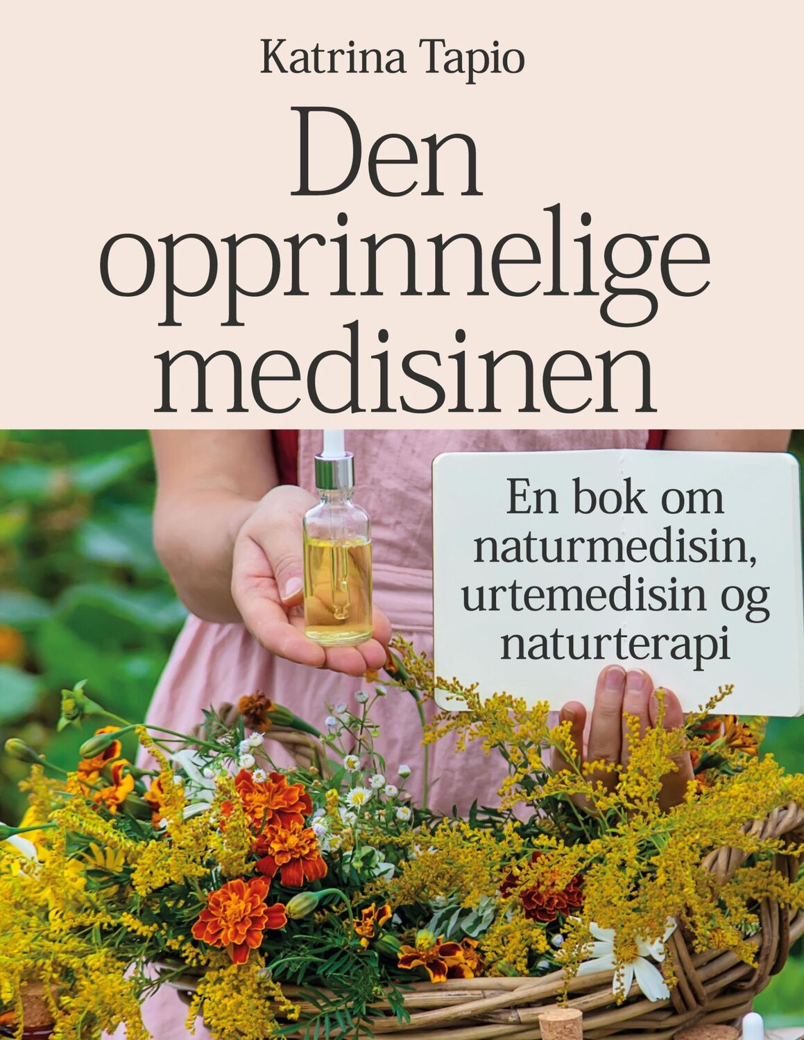 Cover: 9788284511580 | Den opprinnelige medisinen | Katrina Tapio | Buch | 2023