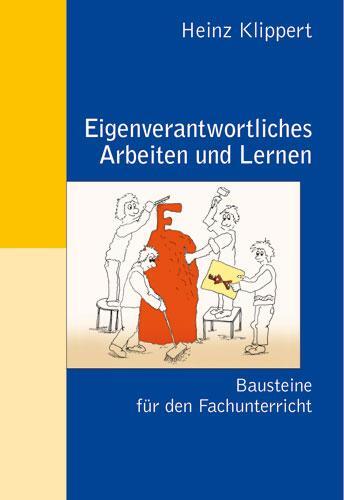 Cover: 9783407625854 | Eigenverantwortliches Arbeiten und Lernen | Heinz Klippert | Buch