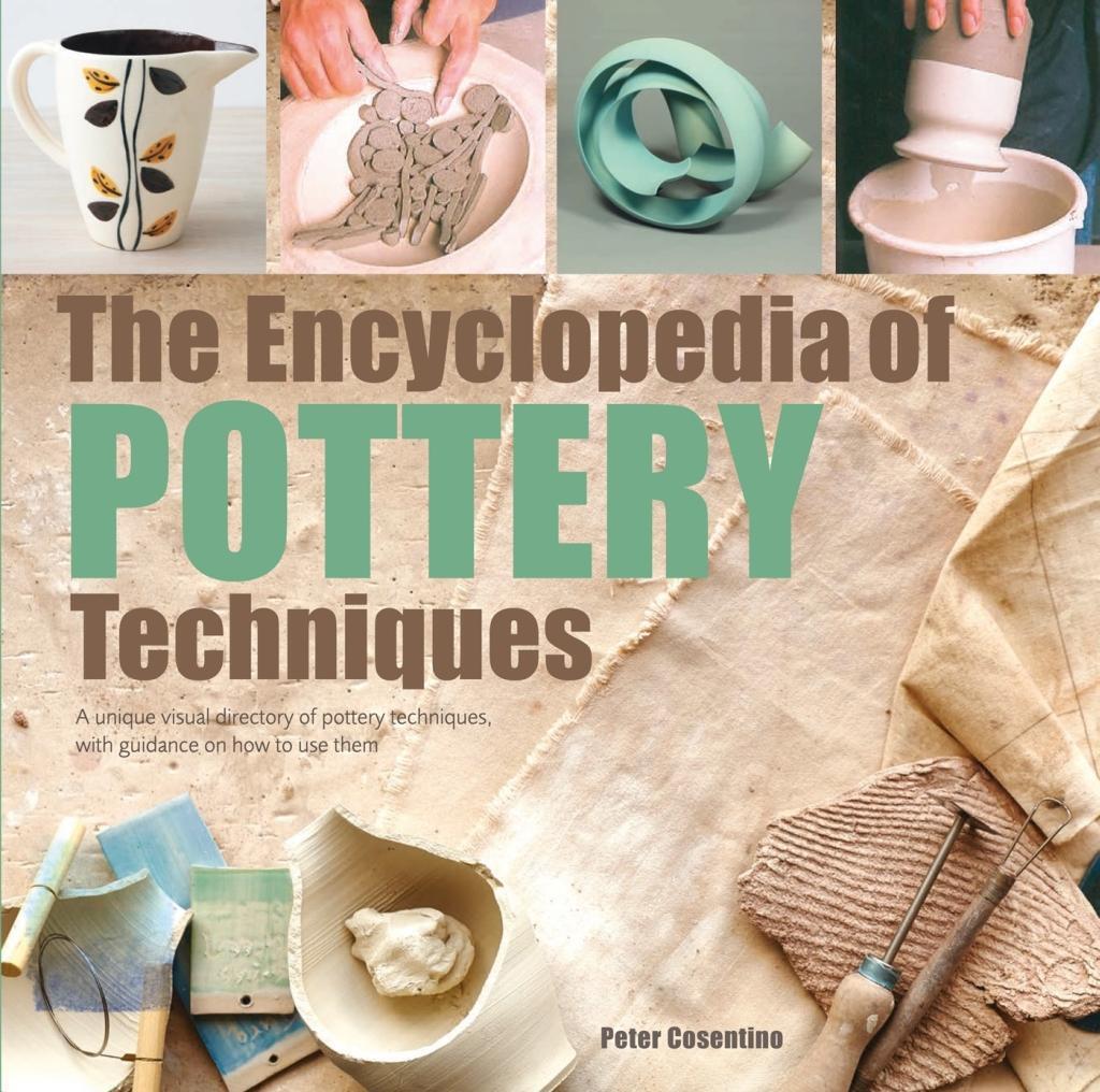 Cover: 9781782216469 | The Encyclopedia of Pottery Techniques | Peter Cosentino | Taschenbuch