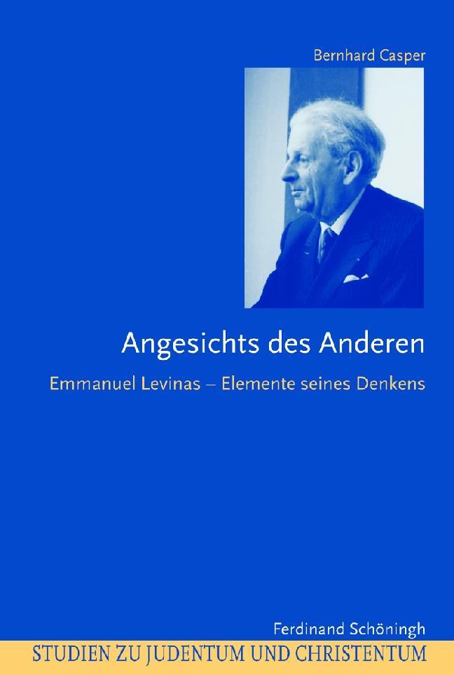 Cover: 9783506767714 | Angesichts des Anderen | Bernhard Casper | Taschenbuch | 180 S. | 2009