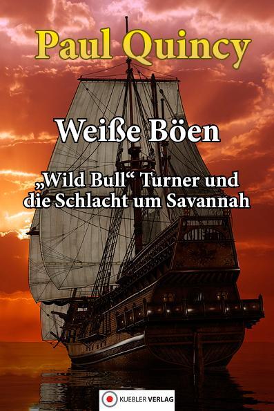 Cover: 9783863460709 | Weiße Böen | Wild Bull Turner und die Schlacht um Savannah | Quincy