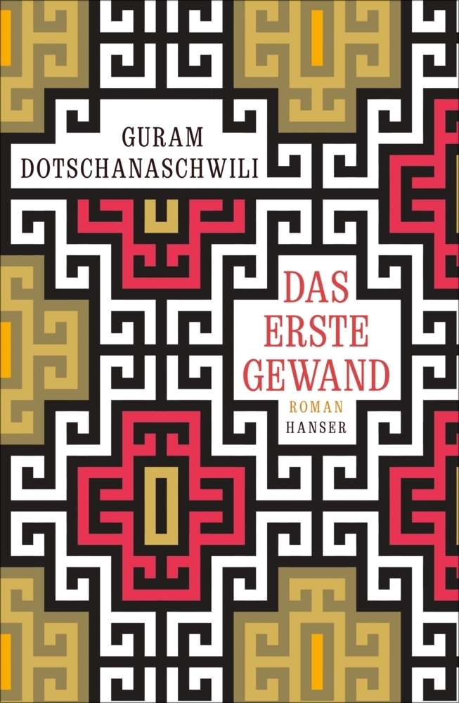 Cover: 9783446260139 | Das erste Gewand | Roman | Guram Dotschanaschwili | Buch | 688 S.