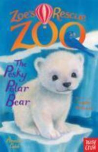 Cover: 9780857634405 | Zoe's Rescue Zoo: The Pesky Polar Bear | Amelia Cobb | Taschenbuch