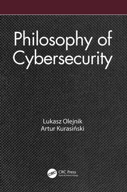 Cover: 9781032527611 | Philosophy of Cybersecurity | Lukasz Olejnik (u. a.) | Taschenbuch