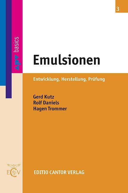 Cover: 9783871933981 | Emulsionen | Entwicklung, Herstellung, Prüfung | Gerd Kutz (u. a.)