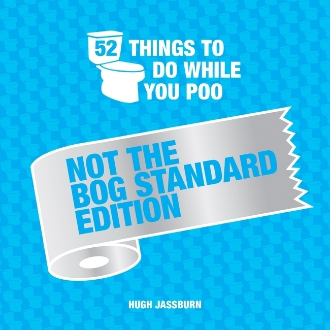Cover: 9781787835757 | 52 Things to Do While You Poo | Not the Bog Standard Edition | Buch