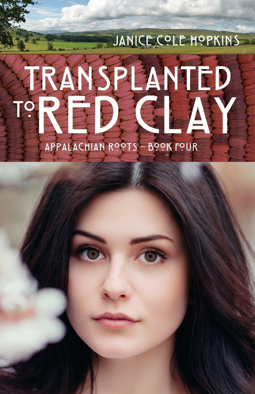 Cover: 9781620205730 | Transplanted to Red Clay | Janice Cole Hopkins | Taschenbuch | 2016