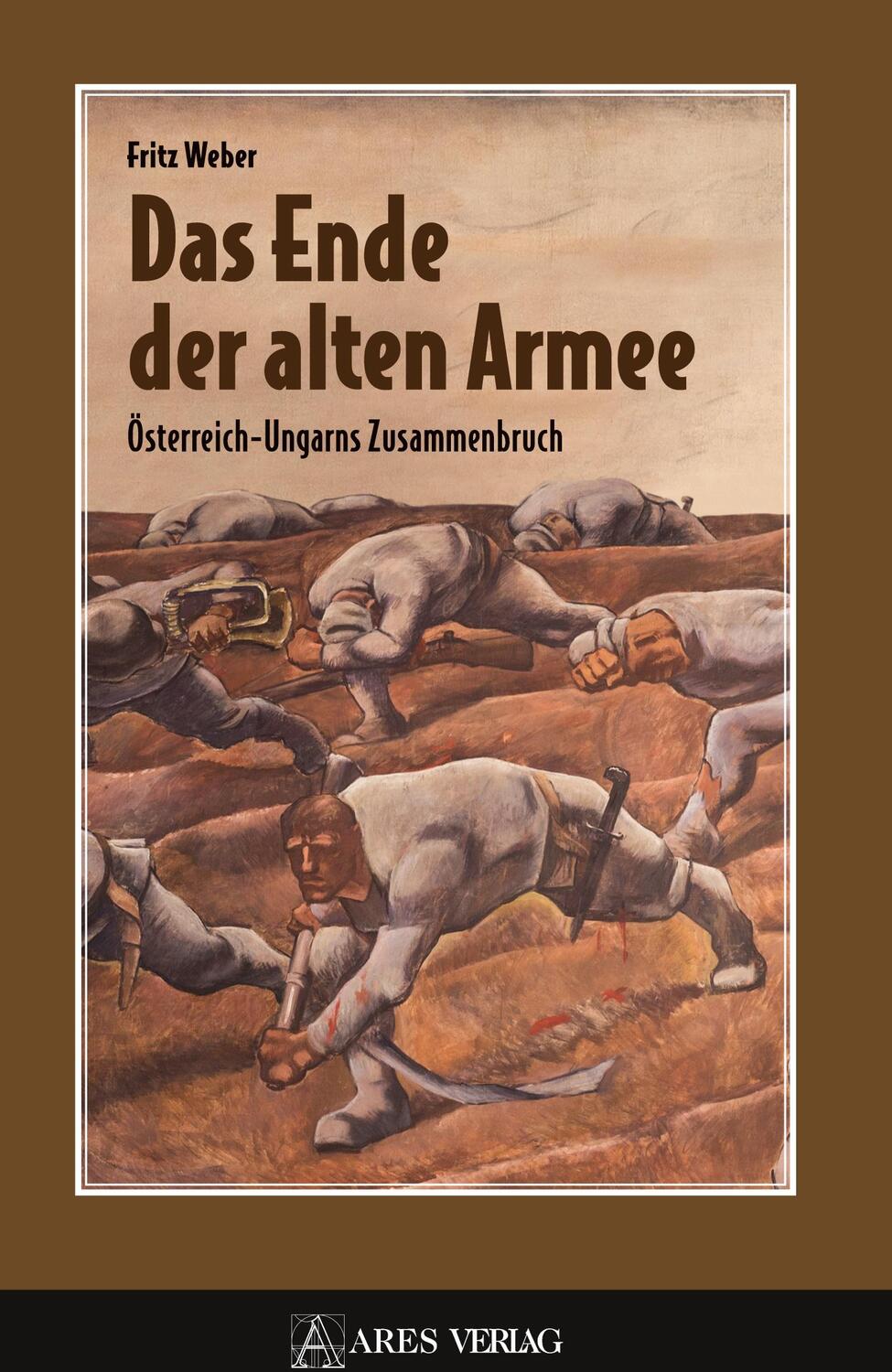 Cover: 9783990810750 | Das Ende der alten Armee | Österreich-Ungarns Zusammenbruch | Weber
